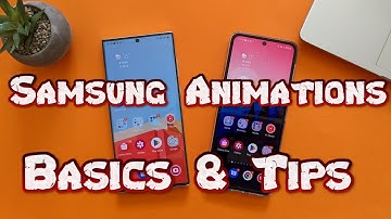 Samsung One UI Animations: Basics and Tips!