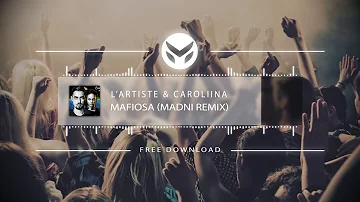 Lartiste & Caroliina - Mafiosa (Madni Remix)