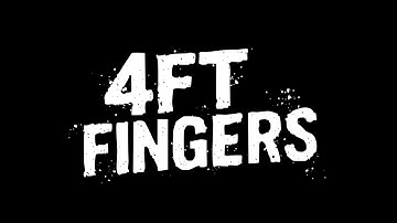 4ft Fingers  - Better Days