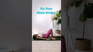 How to Fix Your Glute Bridge | #Shorts