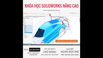 Trọn Bộ Khóa Học Solidworks Surface