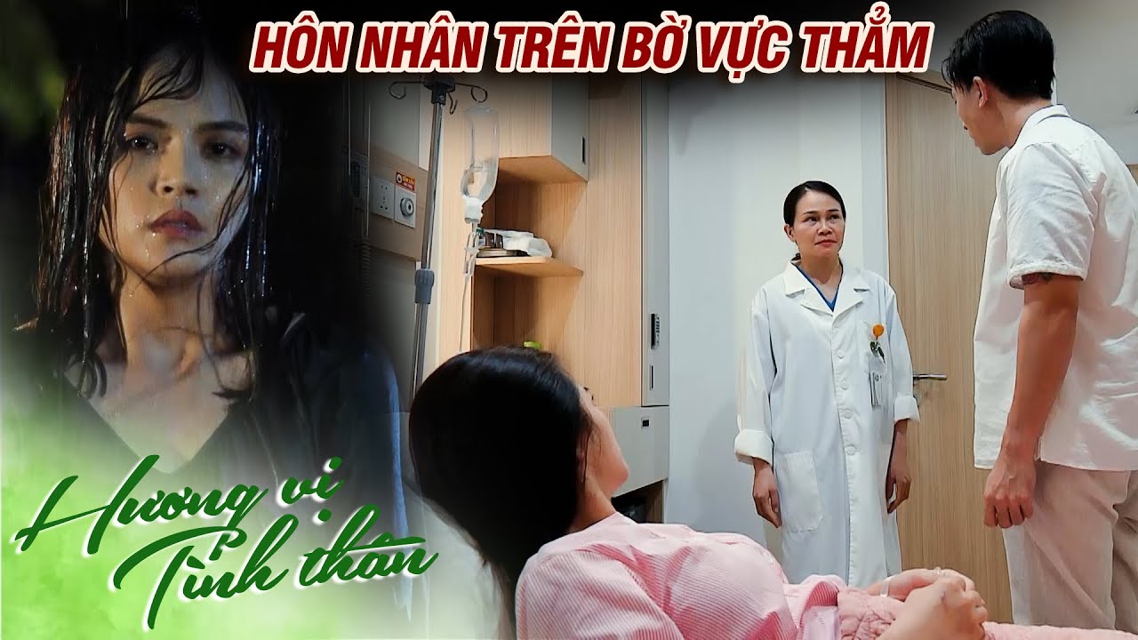 Hôn nhân với Huy đang trên bờ vực thẳm thì Thy phát hiện có thai | Hương vị tình thân #82