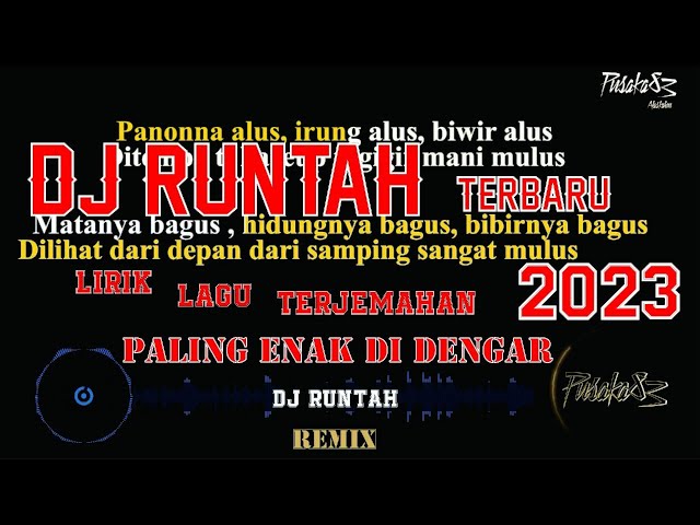 DJ RUNTAH 2023 PALING ENAK DI DENGAR [LIRIK LAGU TERJEMAHAN] class=