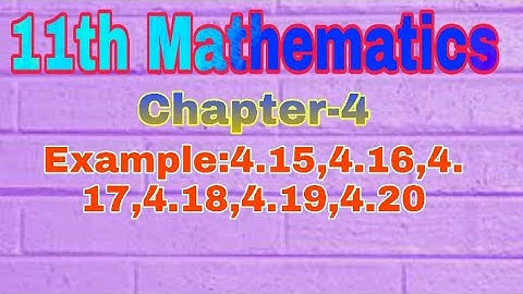 11th Mathematics||Chapter-4||Example:4.15,4.16,4.17,4.18,4.19,4.20||