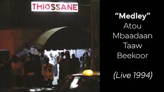 Youssou N&#39;Dour et le Super Etoile - Medley - Atou / Mbaadaan / Taaw / Beekoor (Thiossane - 1994)