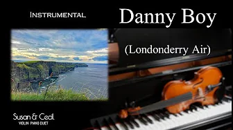 Danny Boy (Irish tune) / Londonderry Air | POP | Piano/Violin Cover Danny Boy (Irish tune) / Londonderry Air | POP | Piano/Violin Cover