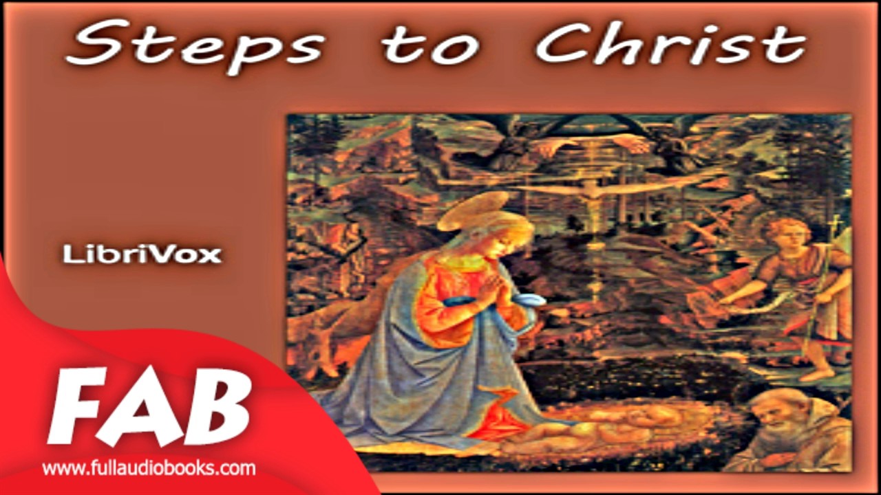 Steps to christ full audiobook by ellen g white by non fiction