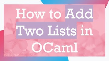 How to Add Two Lists in OCaml