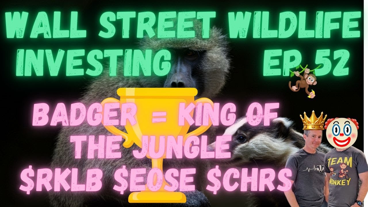 E52: Crowning the King of the Jungle!  $RKLB $EOSE $CHRS