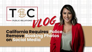 California Law Requires Police Remove Booking Photos From Social Media