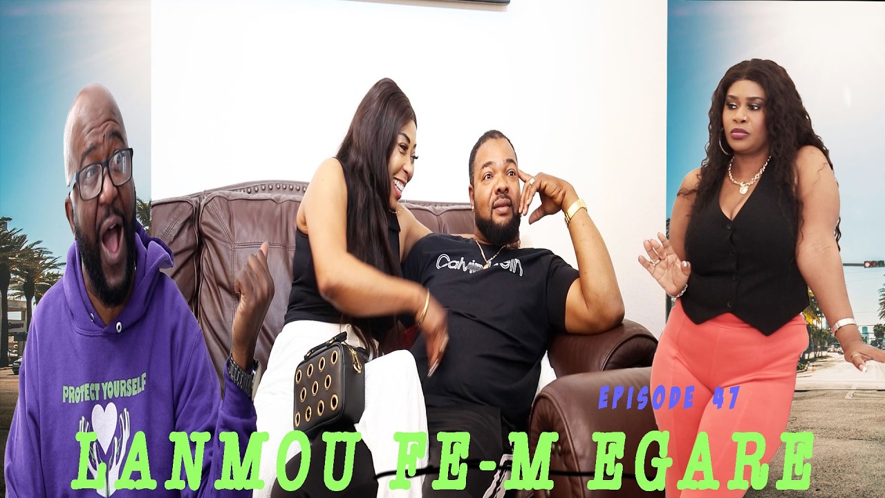 LANMOU FE M EGARE EPISODE 47 Haitian mini serie 2026 DIRECTED BY GODNEL LATUS ATIS BILLY