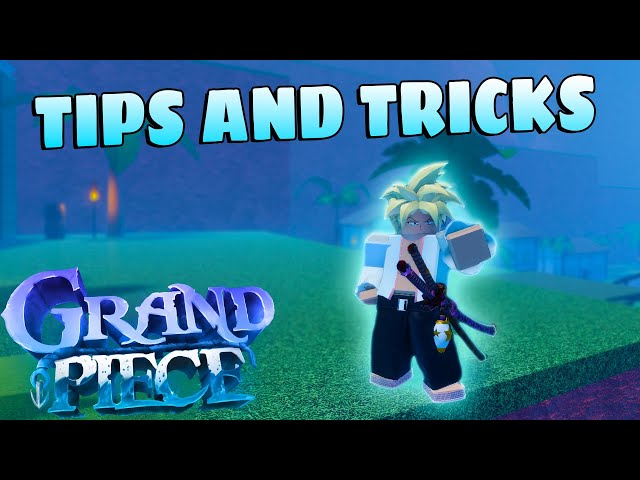 Tips & Tricks All BEGINNERS Should Know in Grand Piece Online