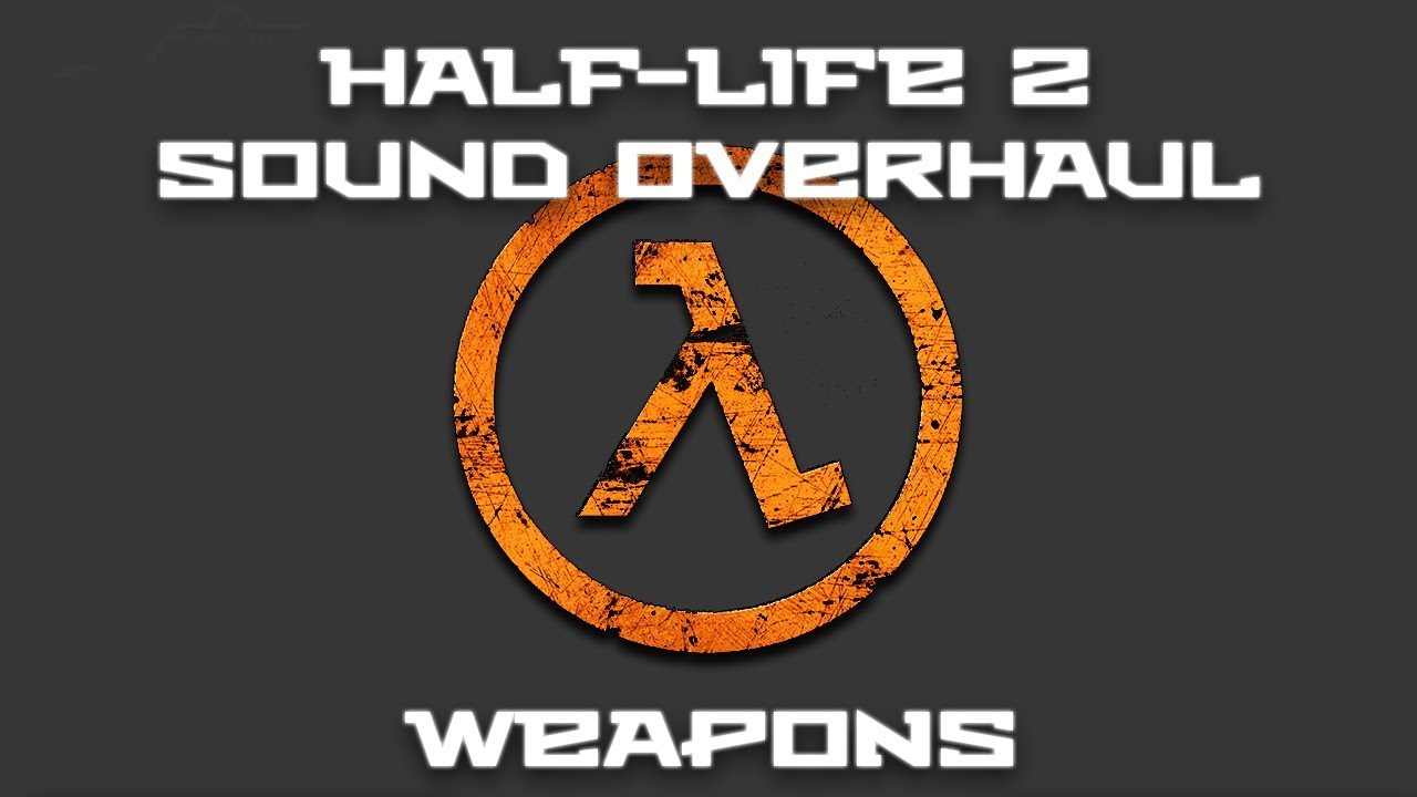 HalfLife 2 Weapon Sound Overhaul 2.0 YouTube