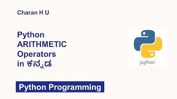 Arithmetic Operators in Python | PYTHON PROGRAMMING IN KANNADA #15 | Charan H U