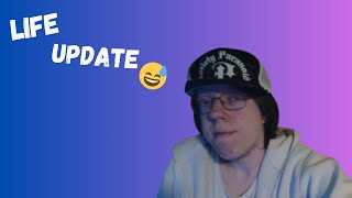 Life Update