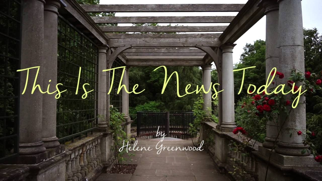 This is the News Today - lyrics video - Helene Greenwood