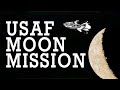 When the US Air Force Planned a Moon Landing