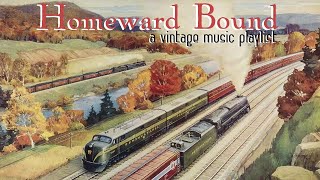 Homeward Bound  A Vintage Music Playlist