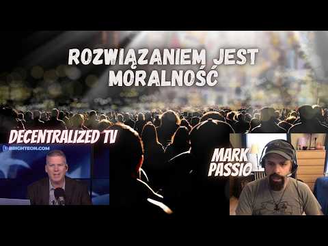 Mark Passio i Brighteon.com – Rozwiązaniem jest moralność