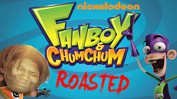 fanboy and chum chum: exposed (roasted)