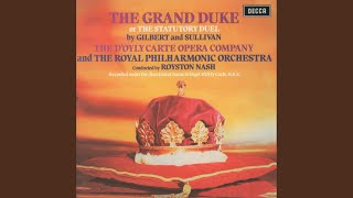 Sullivan: The Grand Duke / Act 2 - So ends my dream... Broken ev'ry promise plighted