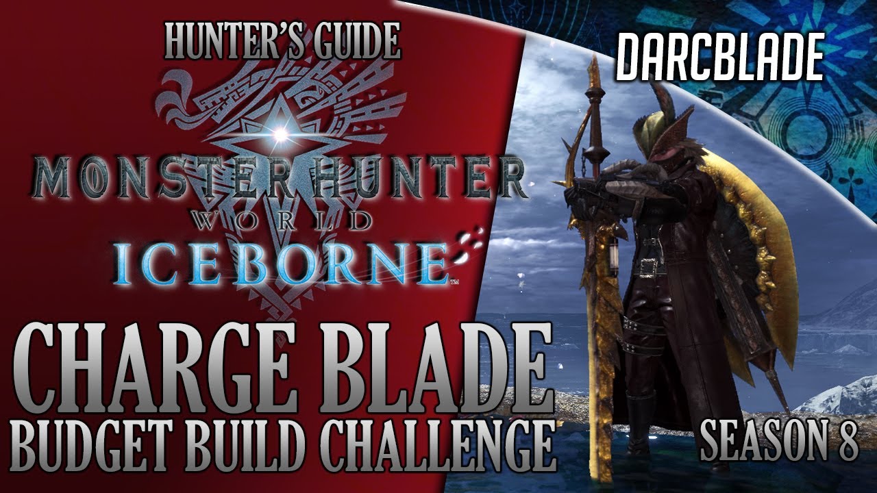 Charge Blade Budget Build Challenge MHW Iceborne YouTube