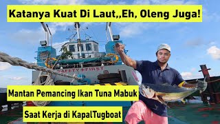 Cuaca Laut Jawa Bikin Mantan Pemancing Ikan Tuna Mabuk Saat Kerja di Atas Kapal Tugboat