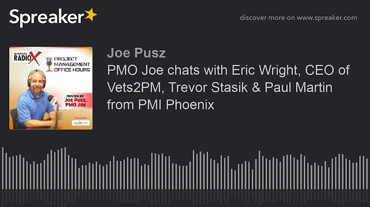 PMO Joe chats with Eric Wright, CEO of Vets2PM, Tr...