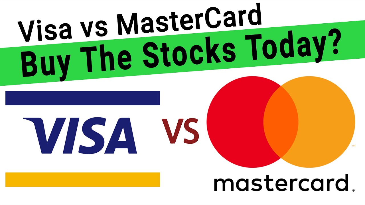 Visa Stock vs MasterCard Stock Do We Buy Them V Stock vs MA Stock