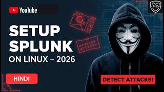 Setting up SPLUNK in LINUX | Splunk Installation | SIEM Tool | SOC | 2026 | HINDI | PhD Security