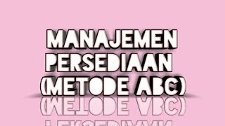Manajemen Persediaan-Metode Analisis ABC (UMKM Industri Tahu Mekar Sari) || MANAJEMEN OPERASIONAL