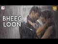 Bheegh Loon - Khamoshiyan | New Full Song Video | Ankit Tiwari | Gurmeet Choudhary | Sapna Pabbi