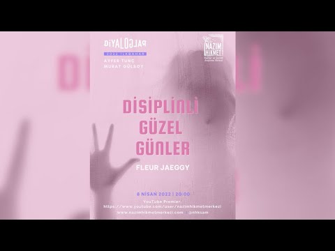 Diyaloglar: Disiplinli Güzel Günler, Fleur Jaeggy