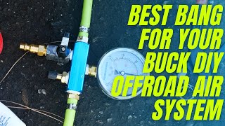 Best Bang for your buck DIY 4 way tire inflation and deflation air system 2021