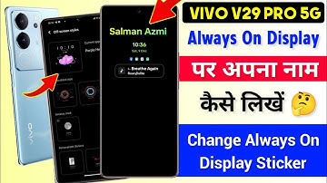 Vivo V29 Pro 5g Always On Display Per Apna Naam Kaise Likhe | Always On  Display Change Vivo v29 Pro