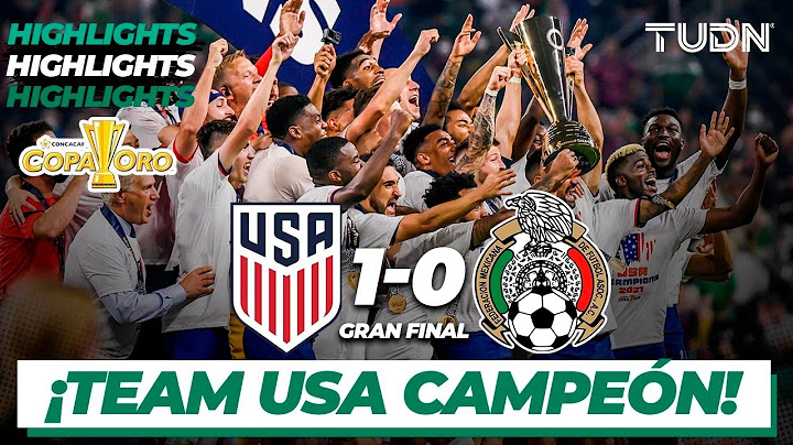 Resumen y goles | Estados Unidos vs México | Copa Oro 2021 - Final | TUDN