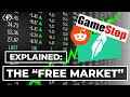 The Free Market Isn't Free | The GameStop Saga Explained