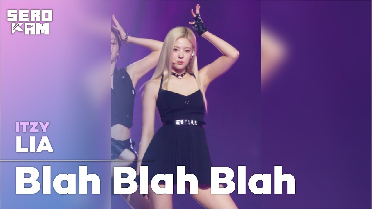 LIA (리아) | ITZY (있지) - Blah Blah Blah | SERO CAM 🎥 | KCON