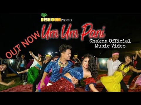 Um um pani  new chakma official music video  Antor  Bandana  Hiramoy  pinki  jiban