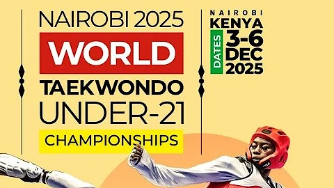 Day 1 Court 1,2,3 & 4  Nairobi 2025 World Taekwondo Under 21 Championships
