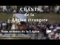 Chant de la Légion : "Nous sommes de la Légion"