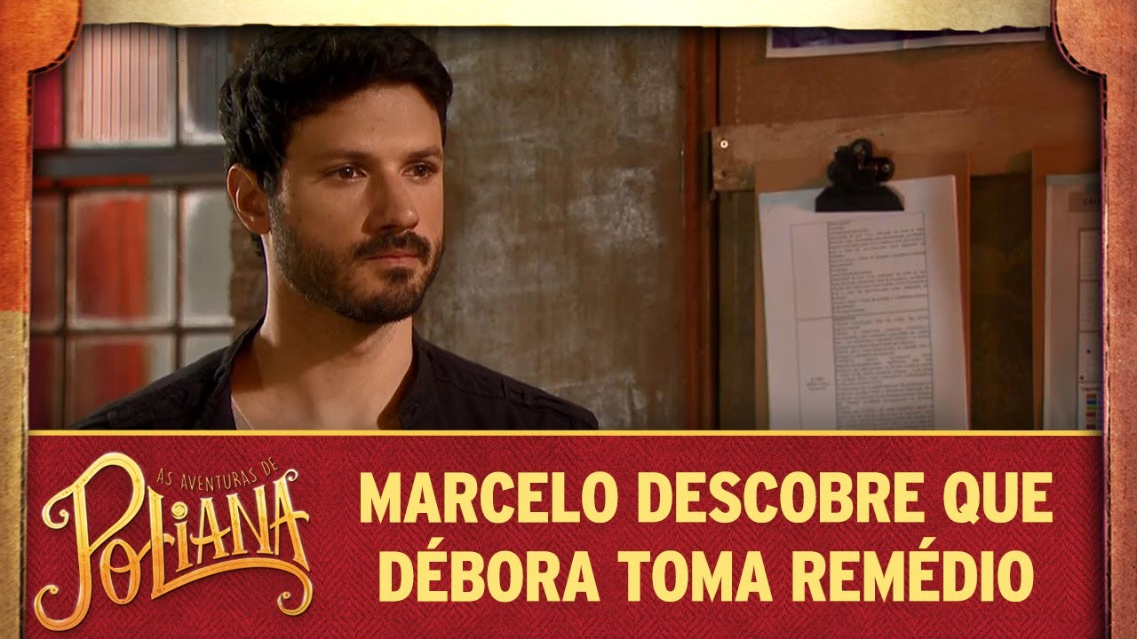 Marcelo descobre que Débora toma remédio | As Aventuras de Poliana poliana capitulos