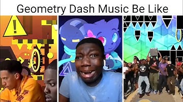 Listening to Geometry Dash music Be Like (NONGs Included)