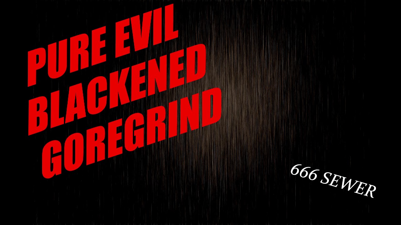😱 PURE EVIL BLACKENED GOREGRIND 👿 SATANIC DEATH METAL 666 HD