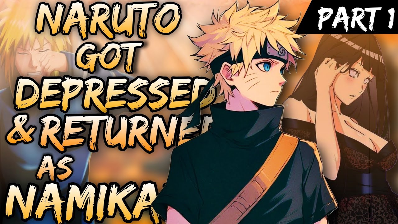 What if Naruto Got Depressed And Returned As A Namikaze | Part 1