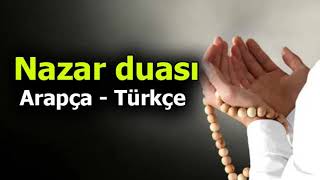 #nazarduası Nazar Duası | Arapça Ve Türkçe Okunuşu