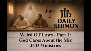 Weird OT Laws - Part 1:  God Cares About the Mix | JTD Ministries