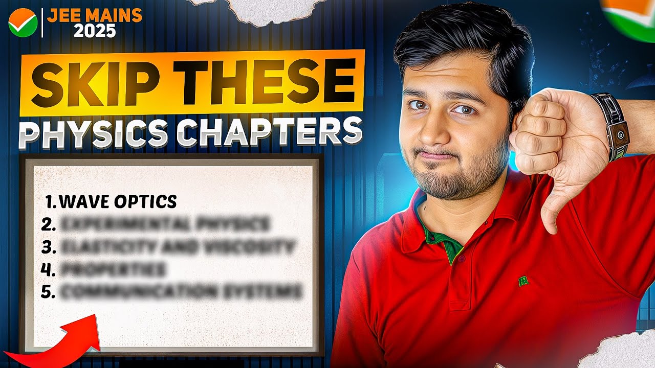 📢 JEE Mains April Attempt: SKIP These Physics Chapters & Score More! 🔥 ...