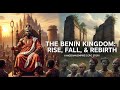 The Benin kingdom: A Nigerian Empire's Epic Rise, Fall, & Rebirth