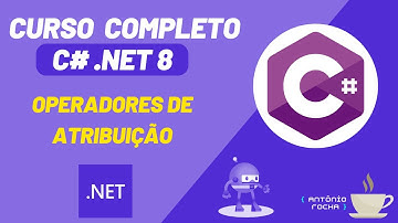 Curso de C# e .NET 8 | Operadores de Atribuição | Aula #7